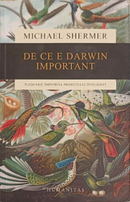 DE CE E DARWIN IMPORTANT. PLEDOARIE IMPOTRIVA PROIECTULUI INTELIGENT-MICHAEL SMERMER foto