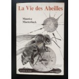Maurice Maeterlinck - La vie des abeilles