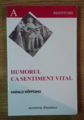 Humorul ca sentiment vital (Marele humor) : un studiu psihologic / H. H&ouml;ffding