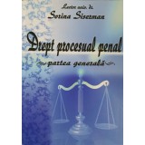 DREPT PROCESUAL PENAL. PARTEA GENERALA-SORINA SISERMAN-238376
