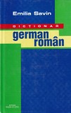 Cumpara ieftin Dictionar German-Roman Emilia Savin, Editura Masina de Scris, peste 30.000 cuvinte si expresii, coperti cartonate, 630 pagini, 2001