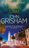 Ultimul jurat - Paperback brosat - John Grisham - RAO