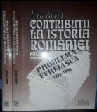 Jean Ancel-Contributii la istoria romaniei-Problema evreiasca 1933-1944