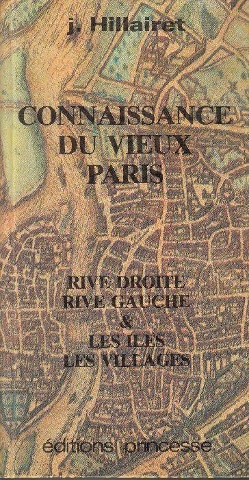 J. Hillairet - Connaissance du vieux Paris