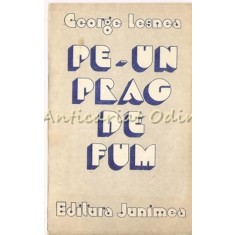 Pe Un Prag De Fum - George Lesnea