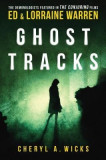 Ghost Tracks: Case Files of Ed &amp; Lorraine Warren