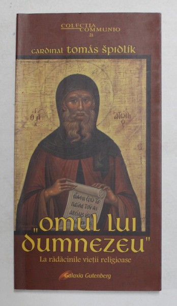 &#039; OMUL LUI DUMNEZEU &#039;- LA RADACINILE VIETII RELIGIOASE de CARDINAL TOMAS SPIDLIK, 2004 , PREZINTA SUBLINIERI CU CREIONUL *