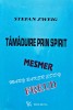 Tamaduire prin spirit - 1995 - Stefan Zweig (AN65)