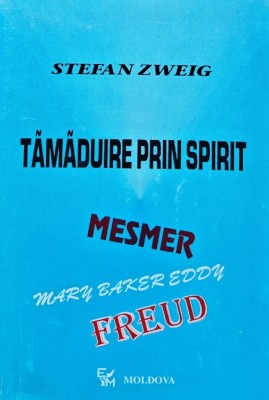 Tamaduire prin spirit - 1995 - Stefan Zweig (AN65) foto
