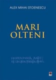 Cumpara ieftin Mari olteni/Alex Mihai Stoenescu