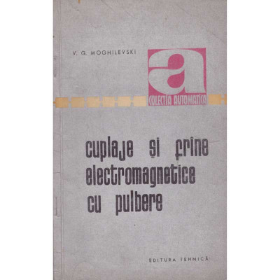 V.G.Moghilevski - Cuplaje si frane electromagnetice cu pulbere - 134714 foto