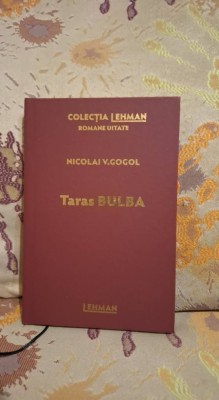 Taras Bulba de Nicolai V. Gogol - Colectia Lehman - Romane uitate Nr.2 foto