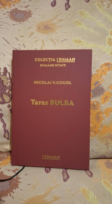 Taras Bulba de Nicolai V. Gogol - Colectia Lehman - Romane uitate Nr.2