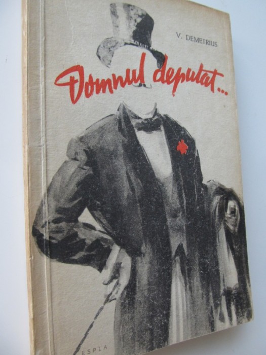 Domnul deputat - V. Demetrius