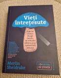 Vieti intretesute Merlin Sheldrake