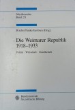 Die Weimarer Republik (1918-1933). Politick. Wirtschaft. Gesellschaft - Karl Dietrich Bracher