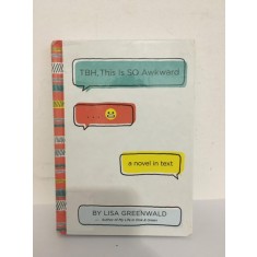 Lisa Greenwald - TBH, This is SO Awkward
