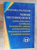 Norme metodologice pentru intocmirea &amp;#351;i utilizarea formularelor comune privind activitatea financiar&amp;#259;