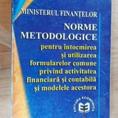 Norme metodologice pentru intocmirea &#351;i utilizarea formularelor comune privind activitatea financiar&#259;