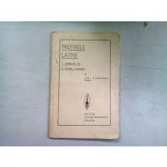 PREFIXELE LATINE - ILIE I. ALMAJEANU