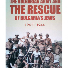 The Bulgarian Army and the Rescue of Bulgaria's Jews armata bulgara evrei WWII