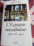 Andr&eacute; Clot, L'Espagne musulmane VIIIe-XVe si&egrave;cle