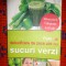 Cura de detoxifiere de zece zile cu sucuri verzi - J.Smith 154 pagini