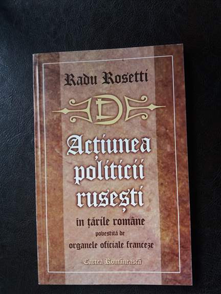 Actiunea politicii rusesti in tarile romane,Radu Rosetti