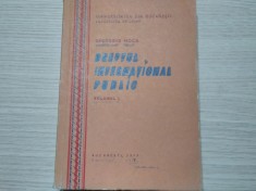 DREPTUL INTERNATIONAL PUBLIC Volumul 1 - Curs Universitar - Gheorghe Moca - Facultatea de Drept, 1977, 287 p.
