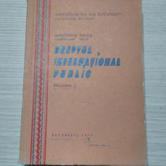 DREPTUL INTERNATIONAL PUBLIC - Vol. 1 - Gheorghe Moca - 1977, 287 p..