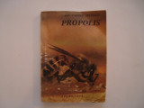 Un pretios produs al apiculturii propolisul (editia a IV-a, 1990)