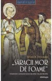 Saracii mor de foame - Susan R. Holman