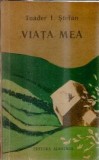 Viata mea - Toader I. Stefan