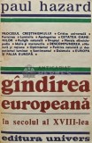 Cumpara ieftin Gandirea Europeana Sec. XVIII, Montesquieu la Lessing, Paul Hazard, 1981, Editura Univers, Istorie, 459 pagini, Brosata
