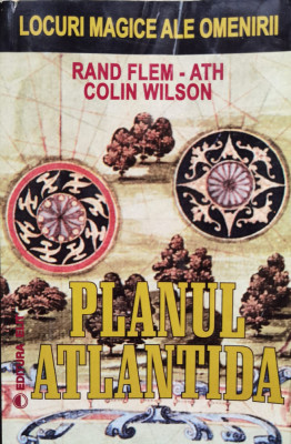 Planul Atlantida - Rand Flem-ath, Colin Wilson ,555705 foto