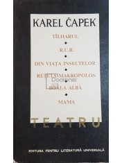Karel Capek - Teatru (Editia: 1968) foto