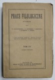PRACE FILOLOGICZNE ( LUCRARI FILOLOGICE ) , TOM XV , PARTEA A DOUA , TEXT IN LIMBA POLONEZA , 1931 , PREZINTA URME DE UZURA