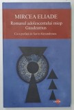 ROMANUL ADOLESCENTULUI MIOP , GAUDEAMUS DE MIRCEA ELIADE , 2000