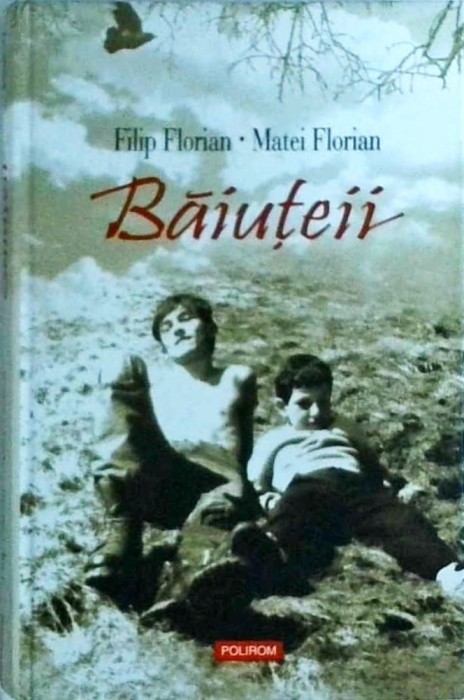 Filip Florian, Matei Florian - Baiuteii