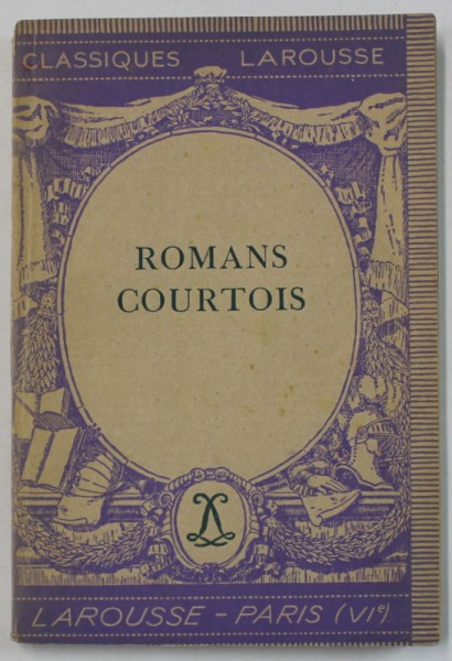 LES ROMANS COURTOIS par JEAN FRAPPIER , 1946