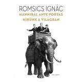 Hannibal ante portas - H&iacute;r&uuml;nk a vil&aacute;gban - Romsics Ign&aacute;c