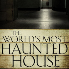 The World's Most Haunted House: The True Story of the Bridgeport Poltergeist on Lindley Street