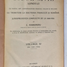 CODUL CIVIL ADNOTAT CU TRIMITERI LA DOCTRINA FRANCEZA SI ROMANA SI JURISPRUDENTA COMPLECTA DE LA 1868-1926 de C. HAMANGIU, VOLUMUL IV (ART. 1532-1914)