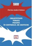 Creativitate vs frauda in controlul de gestiune - Flavius-Andrei Guinea