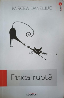 PISICA RUPTA-MIRCEA DANELIUC-225403 foto