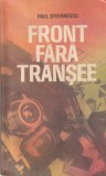 Front fara transee - Paul Stefanescu, Editura Militara, 1985, carte de istorie, 205 pagini