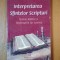 INTERPRETAREA SFINTELOR SCRIPTURI de JAKOB LORBER, 2008