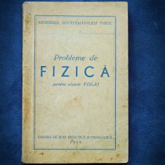 PROBLEME DE FIZICA PENTRU CLASELE VIII-XI - 1952 foto