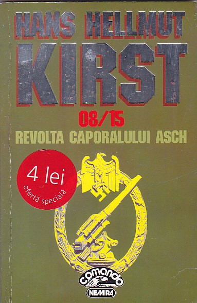 HANS HELLMUT KIRST - REVOLTA CAPORALULUI ASCH