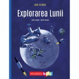 Lumi viitoare. Explorarea Lunii, Julie Lardon, ill. Sylvie Serprix